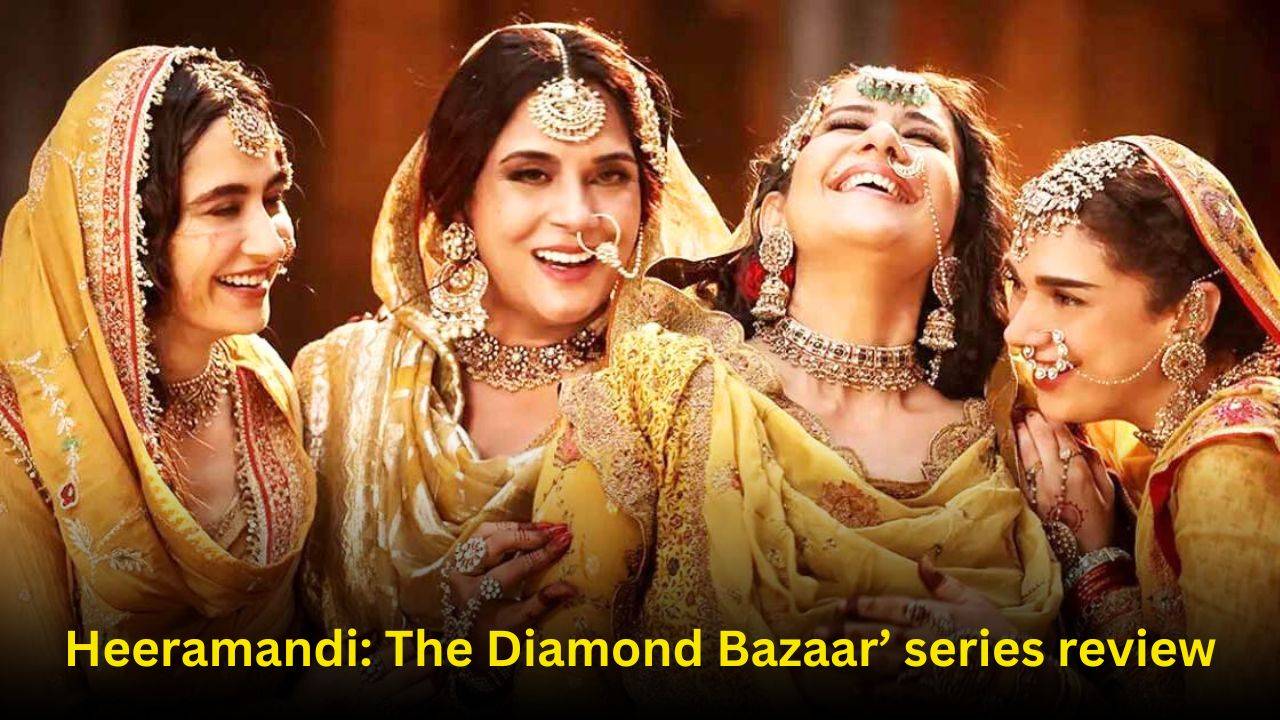 ‘Heeramandi: The Diamond Bazaar’ series review: Sanjay Leela Bhansali 2024